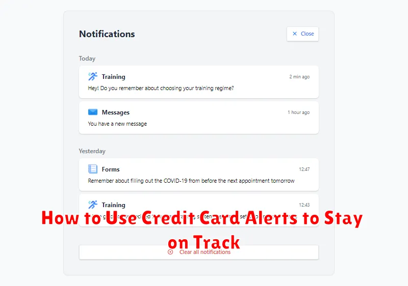 How to Use Credit Card Alerts to Stay on Track