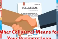 What Collateral Means for Your Business Loan What Collateral Means for Your Business Loan