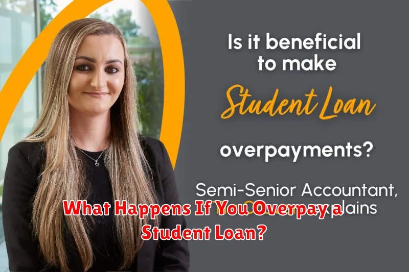 What Happens If You Overpay a Student Loan?